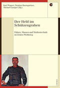 Baumgartner / Gamper / Wagner |  Der Held im Schützengraben | Buch |  Sack Fachmedien