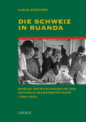 Zürcher |  Die Schweiz in Ruanda | Buch |  Sack Fachmedien