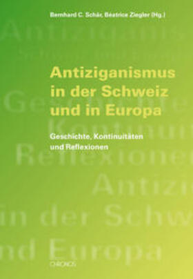Schär / Ziegler | Antiziganismus in der Schweiz und in Europa | Buch | 978-3-0340-1220-1 | sack.de