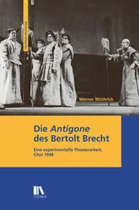 Wüthrich |  Die 'Antigone' des Bertolt Brecht | Buch |  Sack Fachmedien