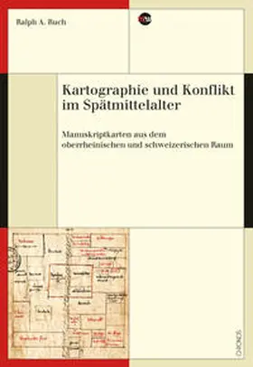 Ruch |  Kartographie und Konflikt im Spätmittelalter | Buch |  Sack Fachmedien