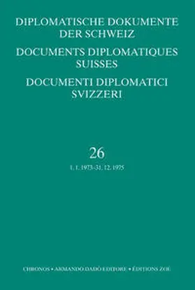 Zala |  Diplomatische Dokumente der Schweiz, Bd. 26 (1973–1975) Documents diplomatiques suisses, vol. 26 (1973–1975) Documenti diplomatici svizzeri, vol. 26 (1973–1975) | Buch |  Sack Fachmedien
