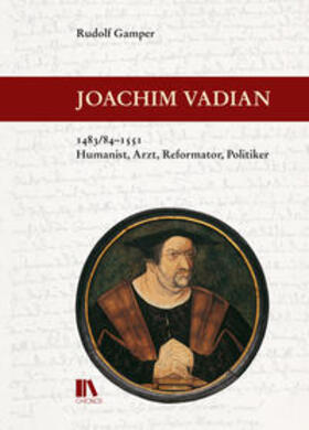 Gamper | Joachim Vadian, 1483/84-1551 | Buch | 978-3-0340-1405-2 | sack.de