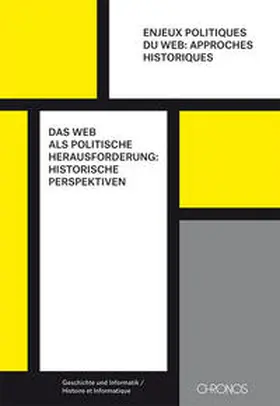 Geschichte und Informatik / Chachereau |  Das Web als politische Herausforderung: historische Perspektiven | Buch |  Sack Fachmedien
