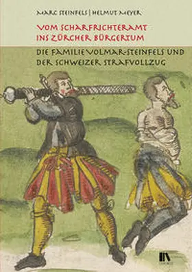 Steinfels / Meyer |  Vom Scharfrichteramt ins Zürcher Bürgertum | Buch |  Sack Fachmedien