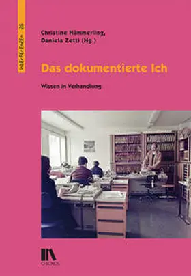 Hämmerling / Zetti |  Das dokumentierte Ich | Buch |  Sack Fachmedien