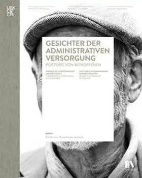 Ammann / Huonker |  Gesichter der administrativen Versorgung / Visages de l’internement administratif / Volti dell’internamento amministrativo | Buch |  Sack Fachmedien