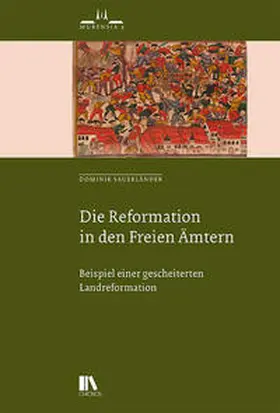 Sauerländer |  Die Reformation in den Freien Ämtern | Buch |  Sack Fachmedien