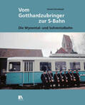 Eichenberger |  Vom Gotthardzubringer zur S-Bahn | Buch |  Sack Fachmedien