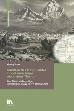 Suter |  Inmitten des Hirtenlandes findet man sogar ein kleines Theater | Buch |  Sack Fachmedien