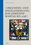 Graber / Gabathuler / Malamud |  Urkunden- und Siegelsammlung zur Gemeinde Wartau bis 1798 | Buch |  Sack Fachmedien