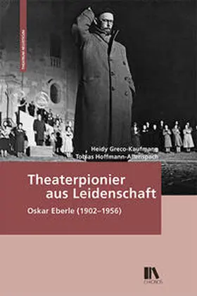 Greco-Kaufmann / Hoffmann / Hoffmann-Allenspach |  Theaterpionier aus Leidenschaft | Buch |  Sack Fachmedien