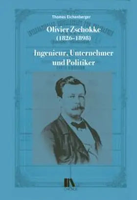 Eichenberger |  Olivier Zschokke (1826-1898) | Buch |  Sack Fachmedien