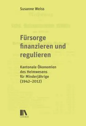 Weiss |  Fürsorge finanzieren und regulieren | Buch |  Sack Fachmedien