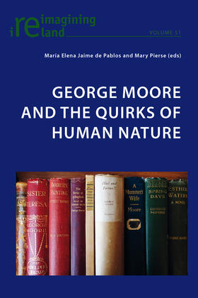 Pierse / Jaime de Pablos | George Moore and the Quirks of Human Nature | Buch | 978-3-0343-1752-8 | sack.de