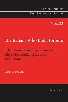 Agnoletto | The Italians Who Built Toronto | Buch | 978-3-0343-1773-3 | sack.de