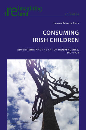 Clark | Consuming Irish Children | Buch | 978-3-0343-1989-8 | sack.de