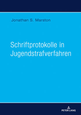 Marston | Schriftprotokolle in Jugendstrafverfahren | Buch | 978-3-0343-3128-9 | sack.de