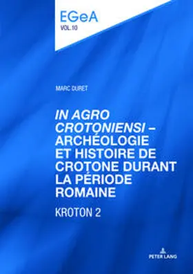 Duret |  'In Agro Crotoniensi' - Archéologie et histoire de Crotone durant la période romaine (3ème siècle av. J.-C. - 6ème siècle apr. J.-C.) - KROTON 2 | Buch |  Sack Fachmedien