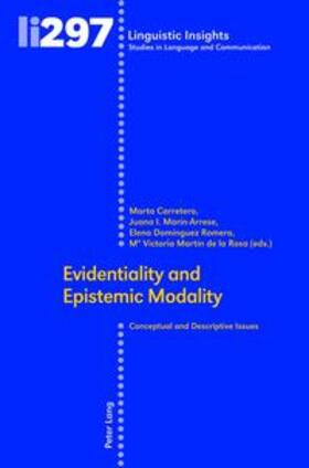 Marin-Arrese / Carretero / Martín de la Rosa | Evidentiality and Epistemic Modality | Buch | 978-3-0343-3993-3 | sack.de