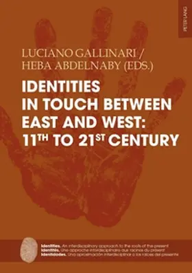 Gallinari / Saad Abdel Naby / Abdelnaby |  Identities in touch between East and West: 11th to 21st century | Buch |  Sack Fachmedien