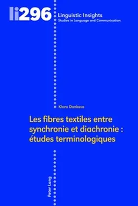 Dankova |  Les fibres textiles entre synchronie et diachronie : études terminologiques | Buch |  Sack Fachmedien