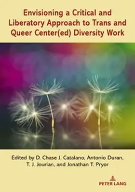  Envisioning a Critical and Liberatory Approach to Trans and Queer Center(ed) Diversity Work | Buch |  Sack Fachmedien