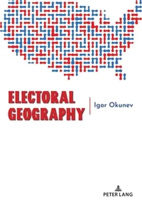 Okunev |  Electoral Geography | Buch |  Sack Fachmedien