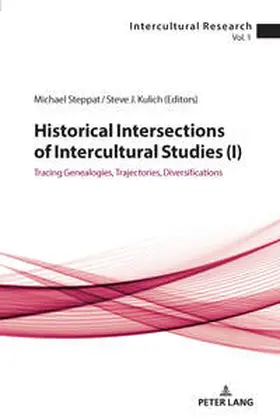 Steppat / Kulich |  Historical Intersections of Intercultural Studies (I) | Buch |  Sack Fachmedien