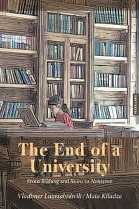 Luarsabishvili / Kiladze |  The End of a University | Buch |  Sack Fachmedien