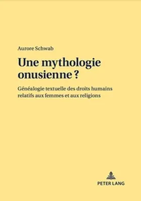 Schwab | Une mythologie onusienne ? | Buch | 978-3-0343-5581-0 | www.sack.de