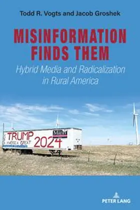 Vogts / Groshek |  Misinformation Finds Them | Buch |  Sack Fachmedien