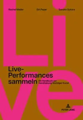 Mader / Peyer / Sykora |  Live-Performances sammeln | Buch |  Sack Fachmedien