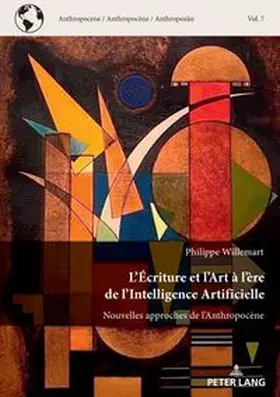 Willemart |  L'Écriture et l'Art à l'ère de l'Intelligence Artificielle | Buch |  Sack Fachmedien