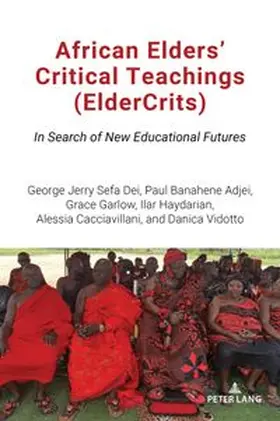 Dei / Garlow / Haydarian |  African Elders’ Critical Teachings (ElderCrits) | Buch |  Sack Fachmedien