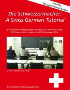 Schreier / Fuchs | Die Schweizermacher | Buch | 978-3-0344-0242-2 | sack.de