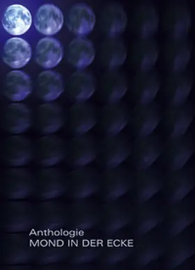 Anthologie |  Mond in der Ecke | Buch |  Sack Fachmedien