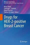 Sibilia / Grunt / Zielinski |  Drugs for HER-2-positive Breast Cancer | Buch |  Sack Fachmedien