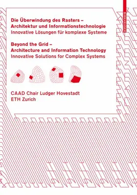 Hovestadt |  Jenseits des Rasters – Architektur und Informationstechnologie / Beyond the Grid – Architecture and Information Technology | Buch |  Sack Fachmedien