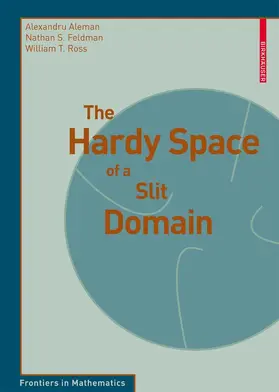 Aleman / Feldman / Ross |  The Hardy Space of a Slit Domain | eBook | Sack Fachmedien