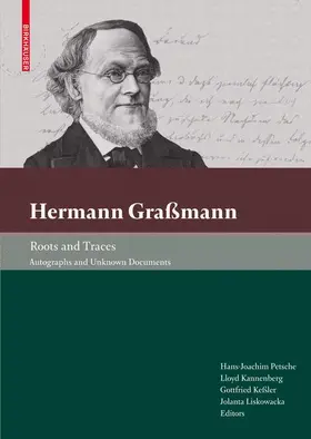 Petsche / Liskowacka / Kannenberg |  Hermann Graßmann - Roots and Traces | Buch |  Sack Fachmedien