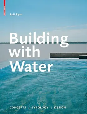 Ryan | Building with Water | Buch | 978-3-0346-0156-6 | sack.de