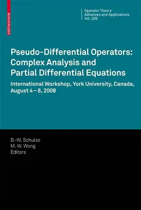 Schulze / Wong | Pseudo-Differential Operators: Complex Analysis and Partial Differential Equations | E-Book | sack.de