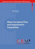 Ritoré / Sinestrari / Miquel |  Sinestrari, C: Mean Curvature Flow and Isoperimetric Inequal | Buch |  Sack Fachmedien