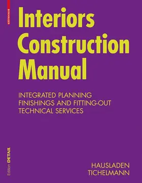 Hausladen / Tichelmann |  Interiors Construction Manual | Buch |  Sack Fachmedien