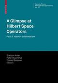 Axler / Rosenthal / Sarason |  A Glimpse at Hilbert Space Operators | eBook | Sack Fachmedien