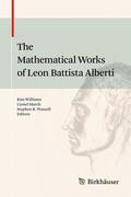 Williams / Wassell / March |  The Mathematical Works of Leon Battista Alberti | Buch |  Sack Fachmedien