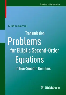 Borsuk |  Transmission Problems for Elliptic Second-Order Equations in Non-Smooth Domains | Buch |  Sack Fachmedien