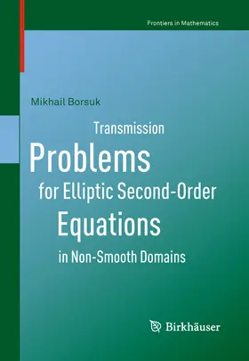 Borsuk |  Transmission Problems for Elliptic Second-Order Equations in Non-Smooth Domains | eBook | Sack Fachmedien