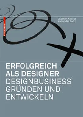 Kobuss / Bretz | Erfolgreich als Designer – Designbusiness gründen und entwickeln | Buch | 978-3-0346-0672-1 | sack.de